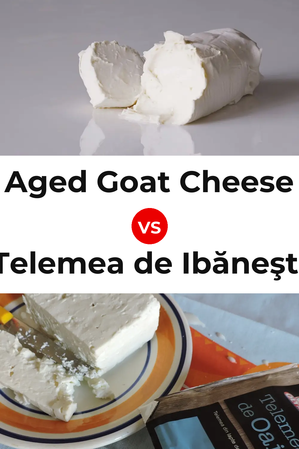 Aged Goat Cheese vs Telemea de Ibăneşti Cheese Pinterest comparison