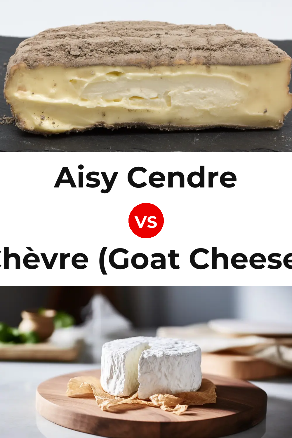Aisy Cendre Cheese vs Chèvre (Goat Cheese) Pinterest comparison