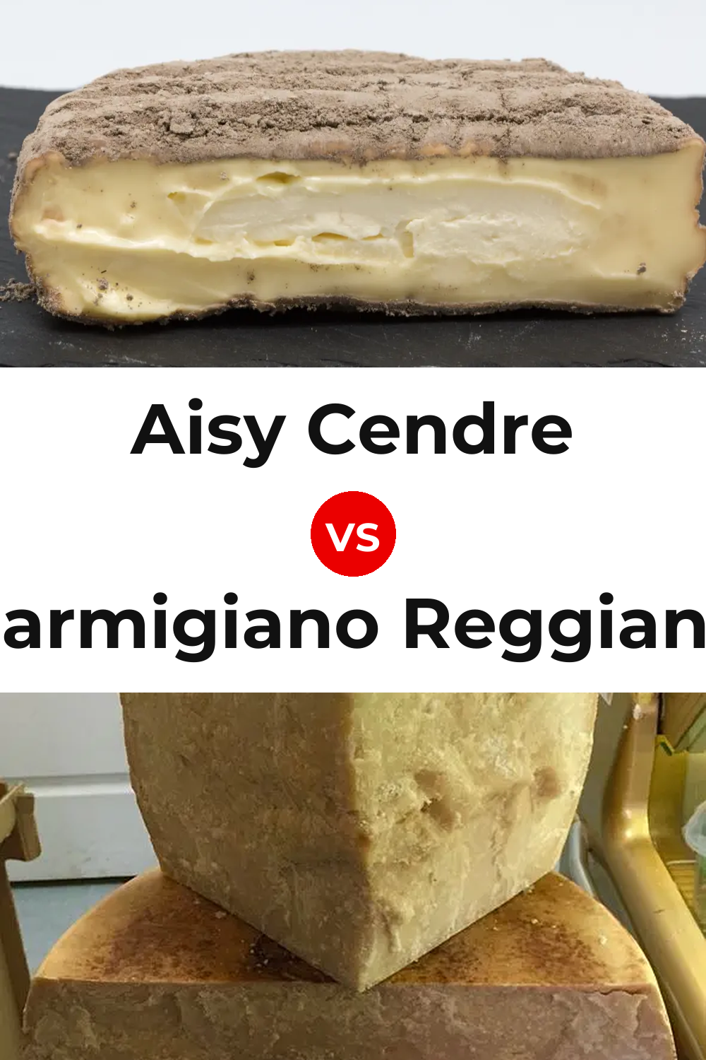 Aisy Cendre Cheese vs Parmigiano Reggiano Cheese Pinterest comparison