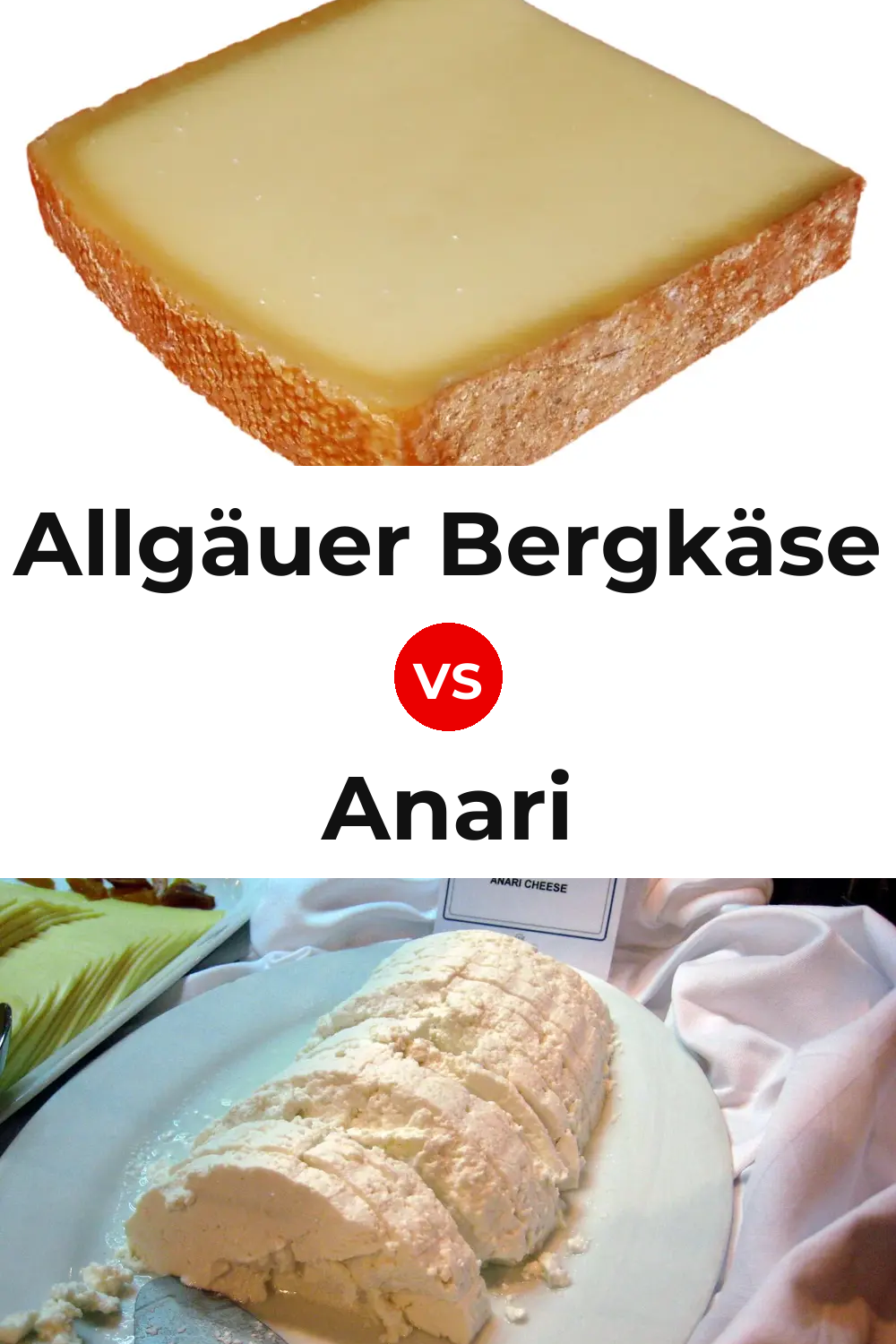 Allgäuer Bergkäse Cheese vs Anari Cheese Pinterest comparison