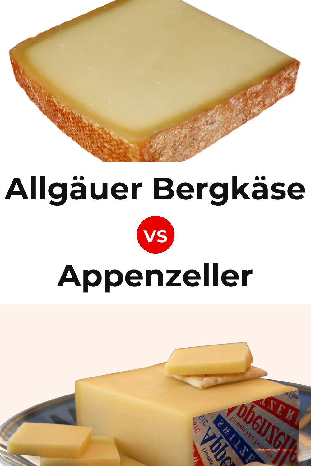 Allgäuer Bergkäse Cheese vs Appenzeller Cheese Pinterest comparison