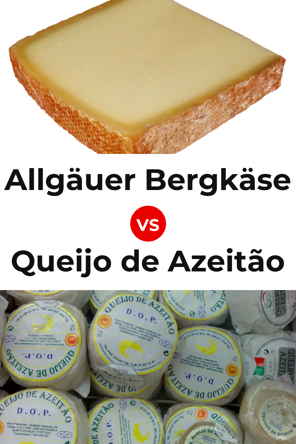 Allgäuer Bergkäse Cheese vs Queijo de Azeitão Pinterest comparison