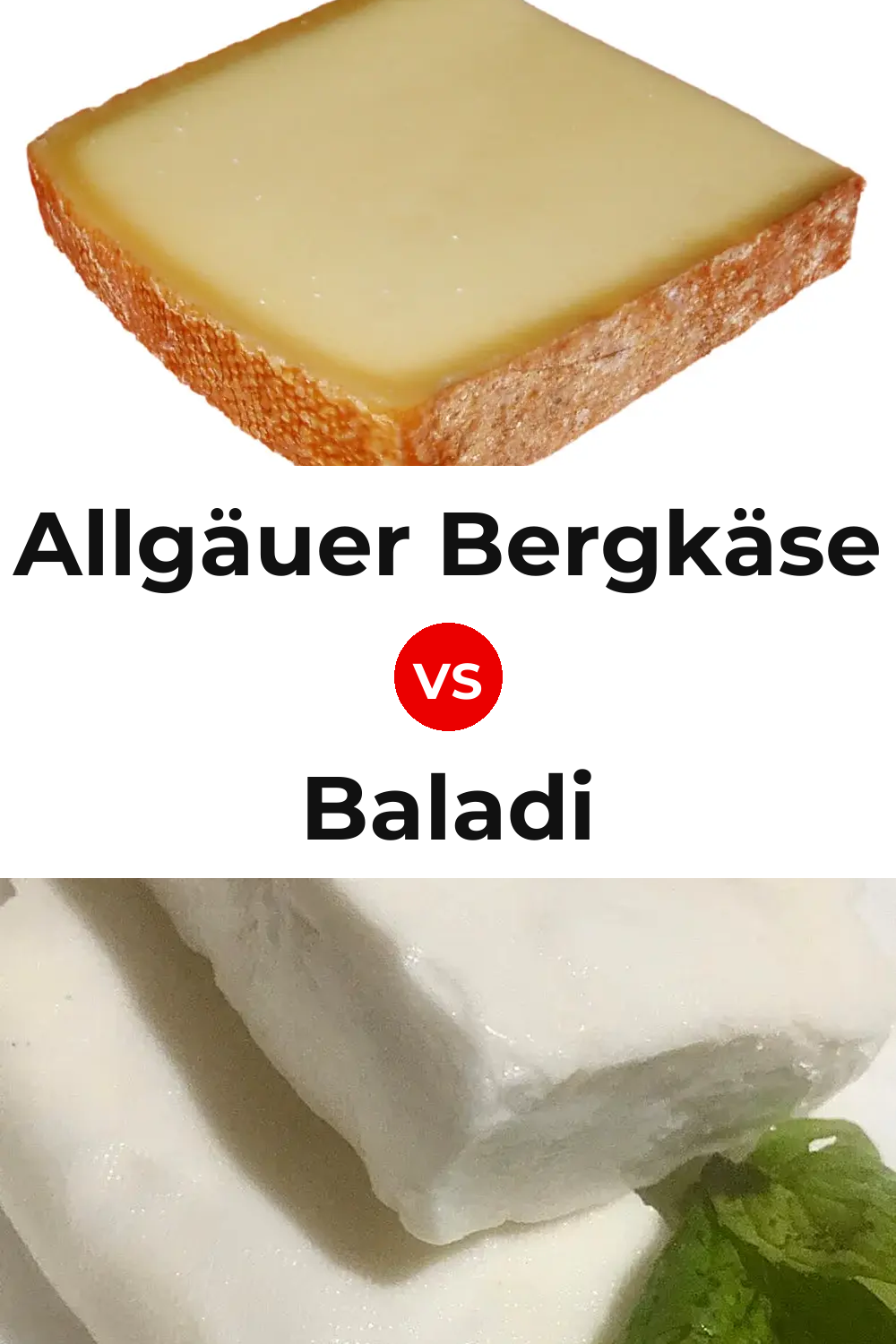 Allgäuer Bergkäse Cheese vs Baladi Cheese Pinterest comparison