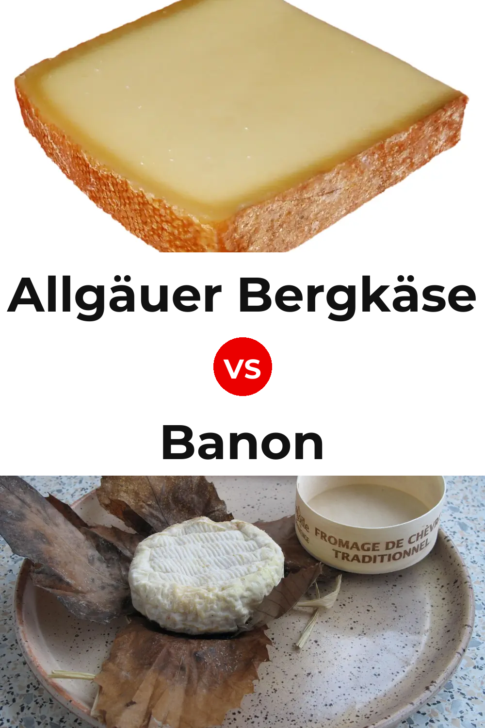 Allgäuer Bergkäse Cheese vs Banon Cheese Pinterest comparison
