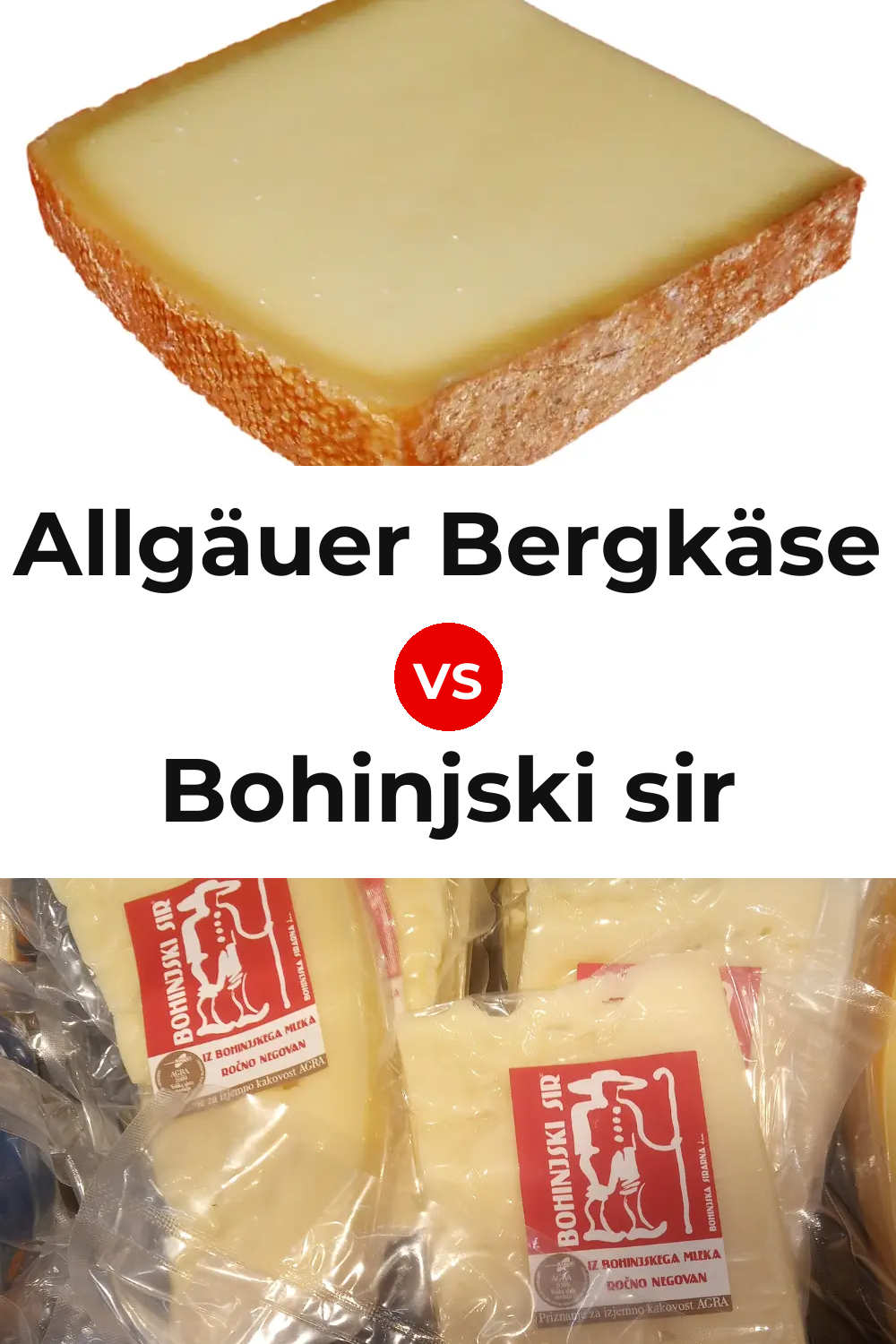 Allgäuer Bergkäse Cheese vs Bohinjski sir Cheese Pinterest comparison