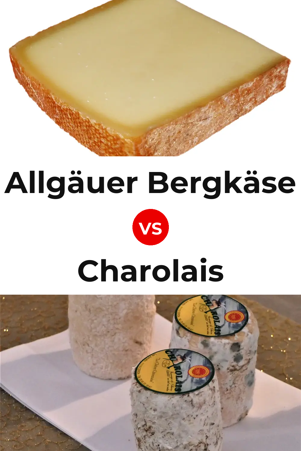 Allgäuer Bergkäse Cheese vs Charolais Cheese Pinterest comparison