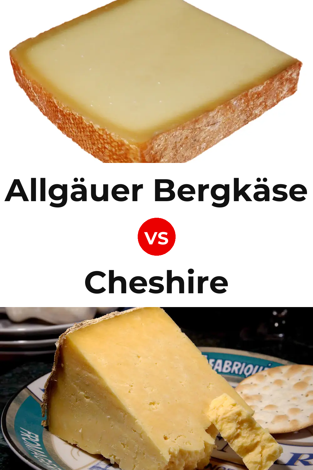 Allgäuer Bergkäse Cheese vs Cheshire Cheese Pinterest comparison