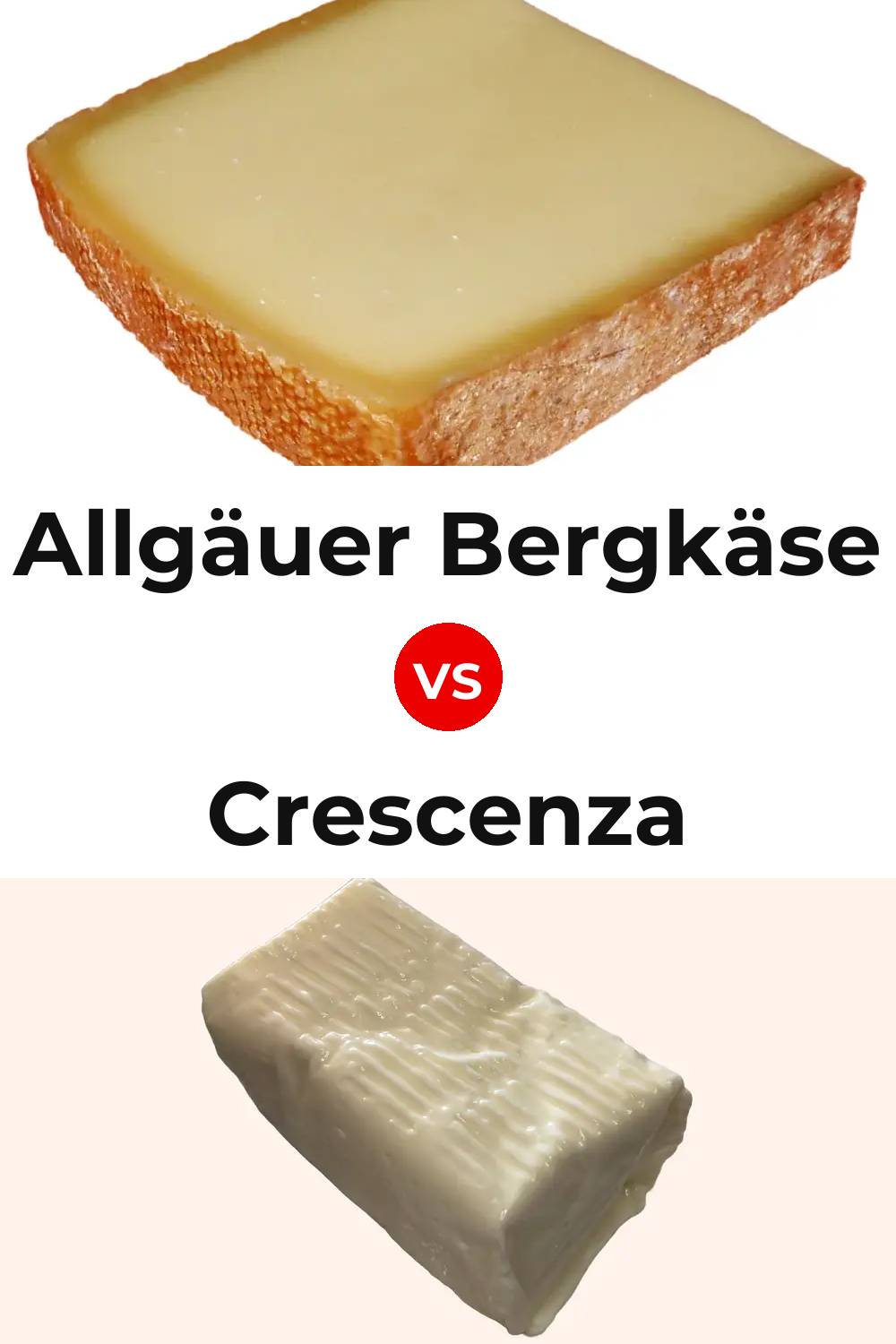 Allgäuer Bergkäse Cheese vs Crescenza Cheese Pinterest comparison