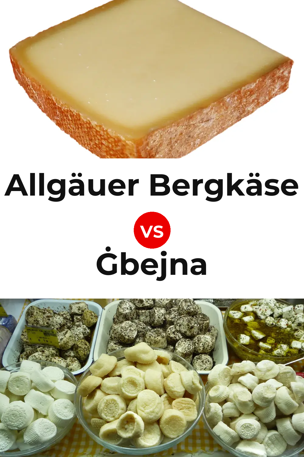 Allgäuer Bergkäse Cheese vs Ġbejna Cheese Pinterest comparison