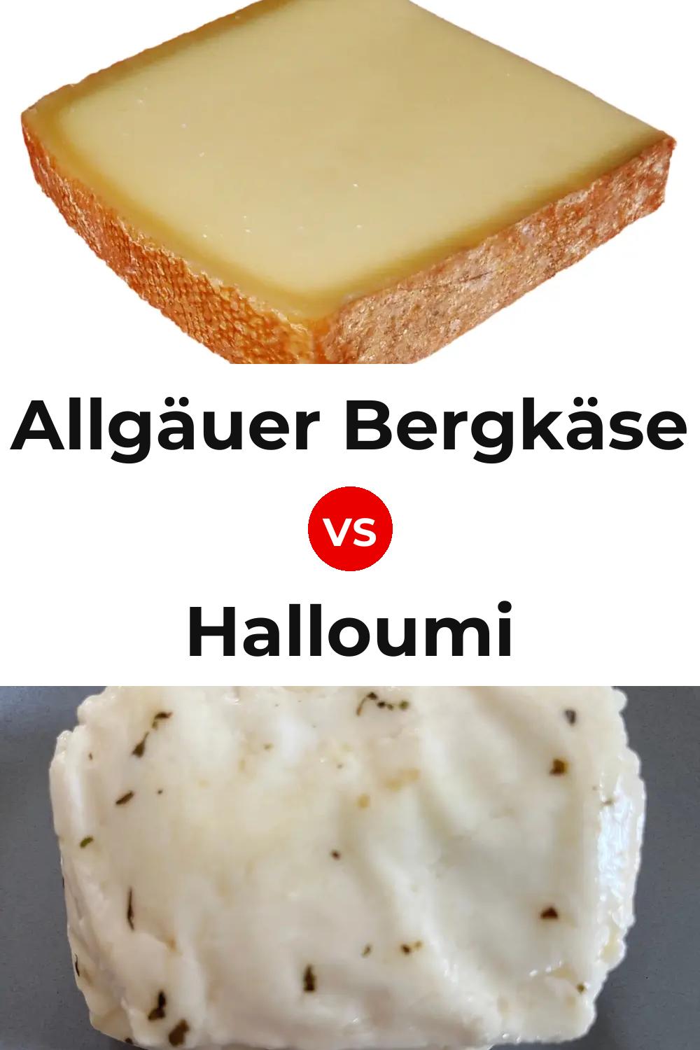 Allgäuer Bergkäse Cheese vs Halloumi Cheese Pinterest comparison