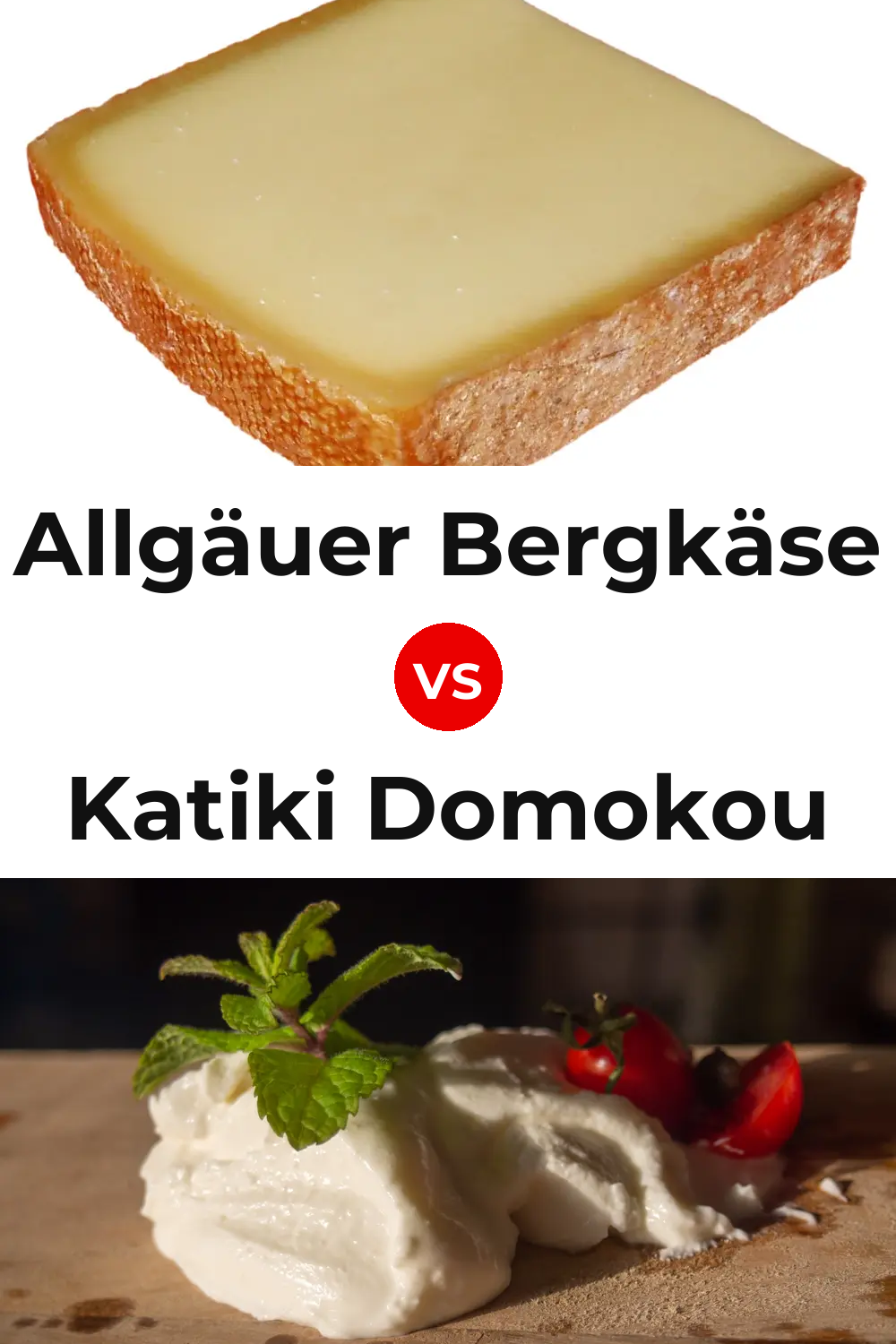 Allgäuer Bergkäse Cheese vs Katiki Domokou Cheese Pinterest comparison