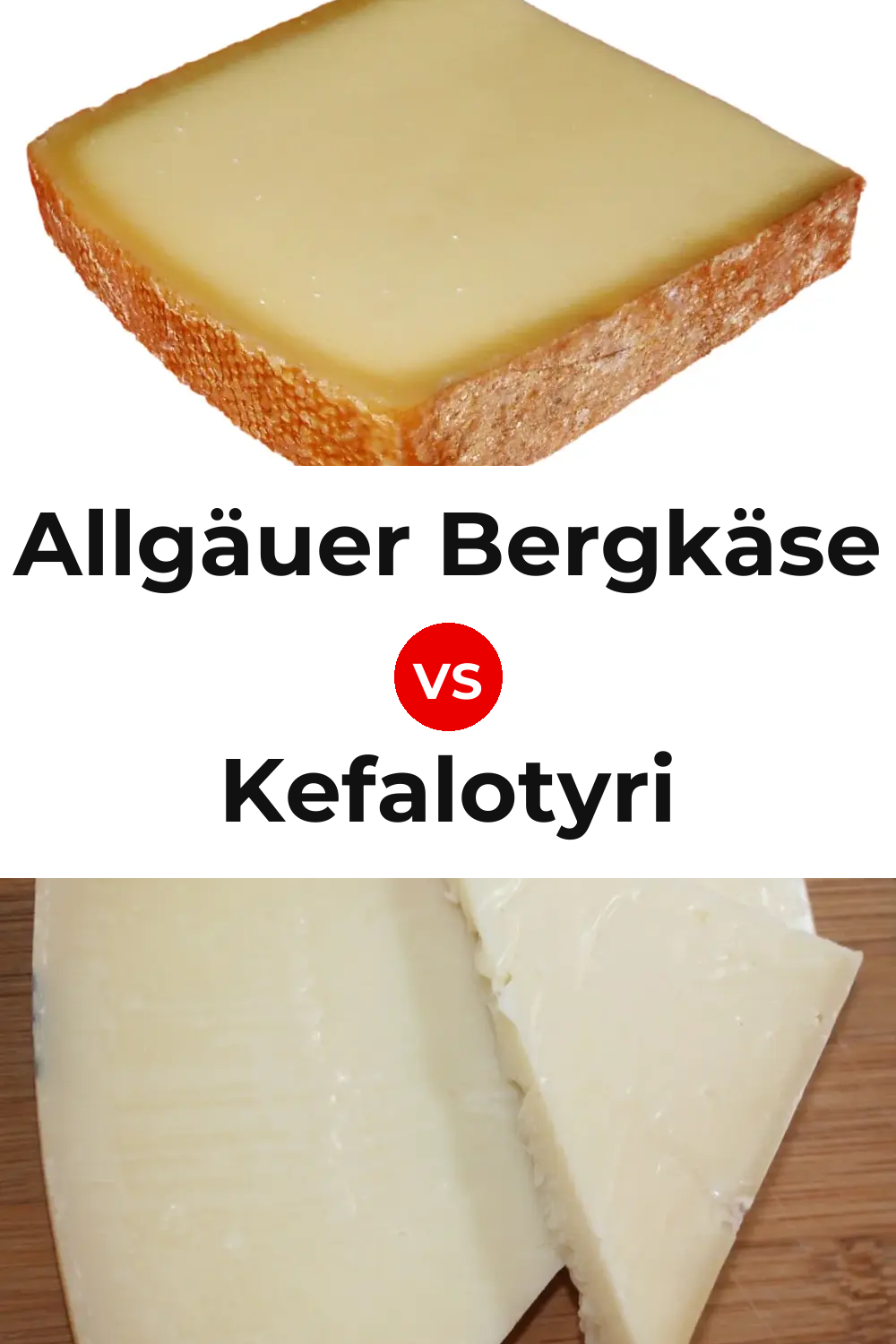 Allgäuer Bergkäse Cheese vs Kefalotyri Cheese Pinterest comparison