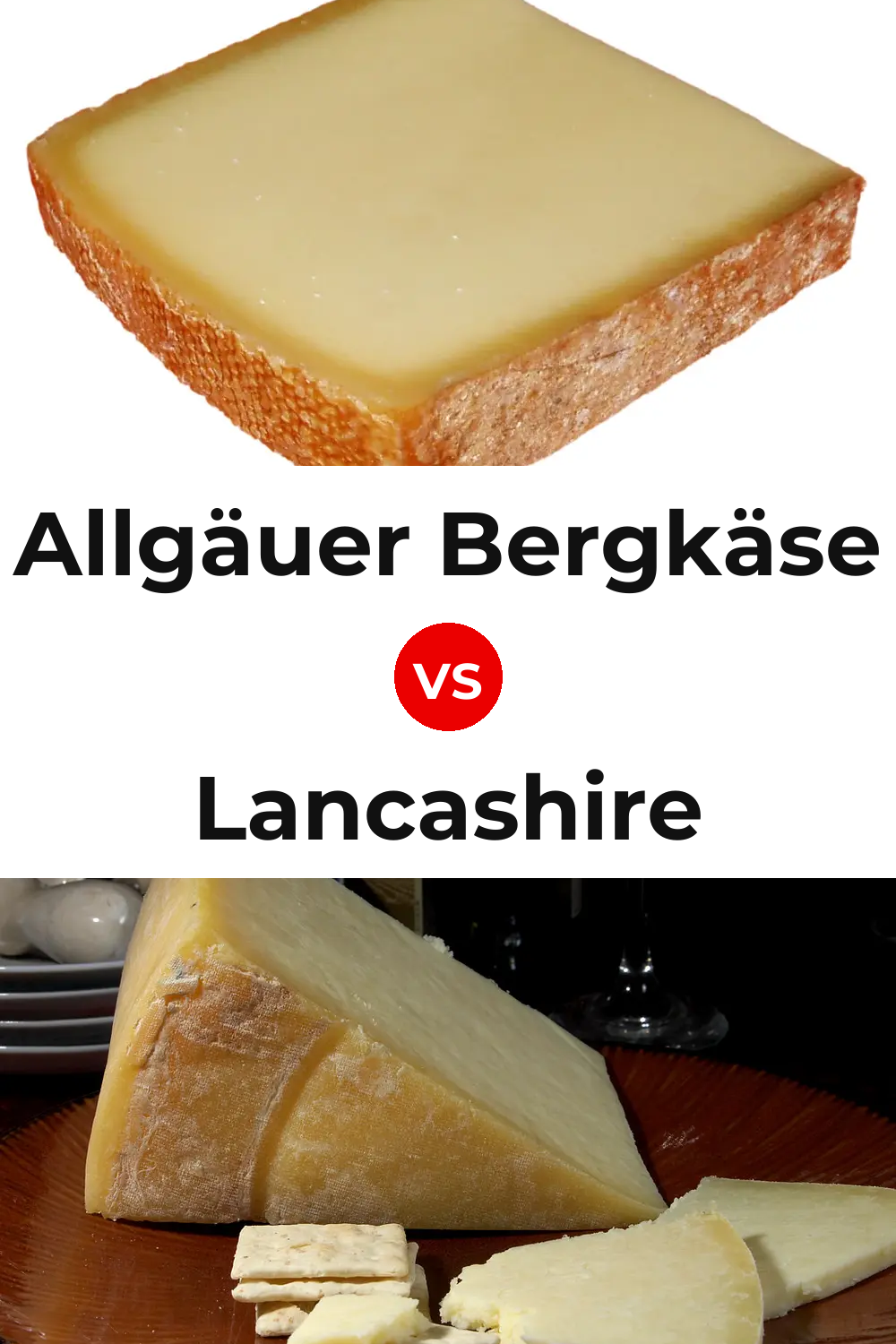 Allgäuer Bergkäse Cheese vs Lancashire Cheese Pinterest comparison