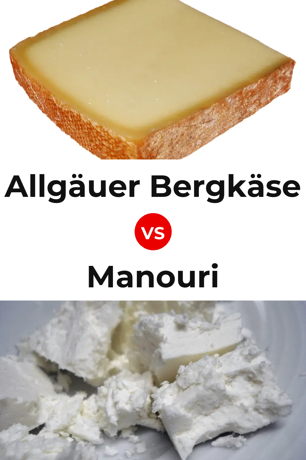 Allgäuer Bergkäse Cheese vs Manouri Cheese Pinterest comparison