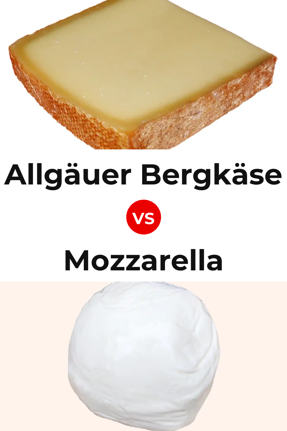 Allgäuer Bergkäse Cheese vs Mozzarella Cheese Pinterest comparison