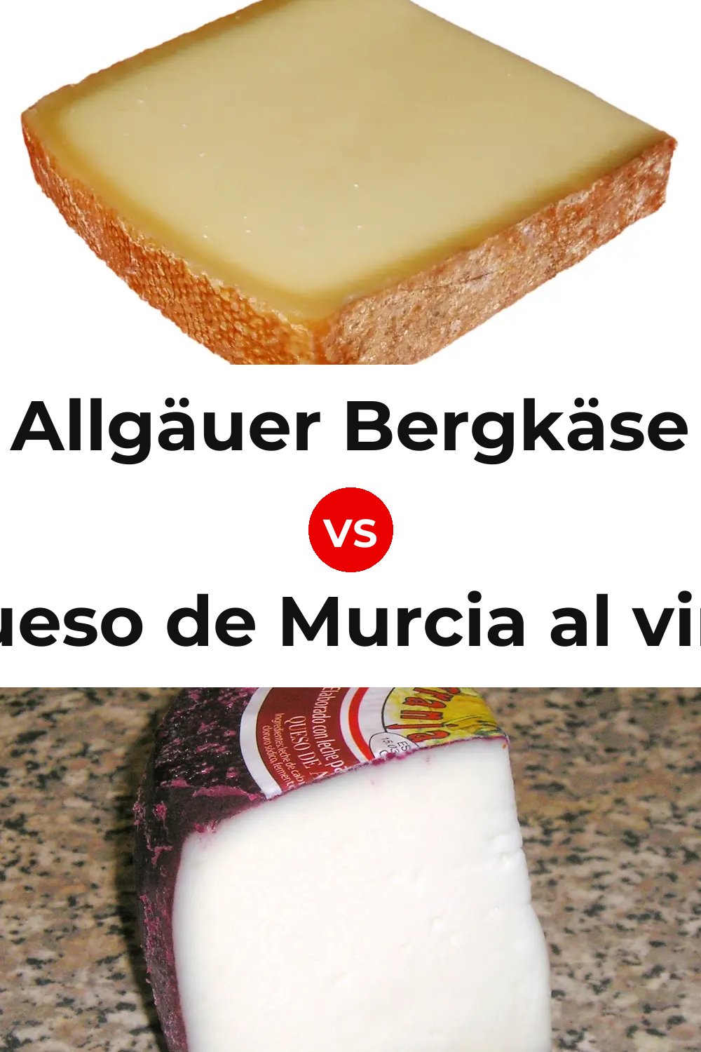 Allgäuer Bergkäse Cheese vs Queso de Murcia al vino Pinterest comparison