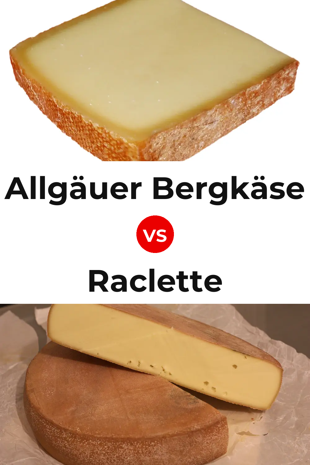 Allgäuer Bergkäse Cheese vs Raclette Cheese Pinterest comparison