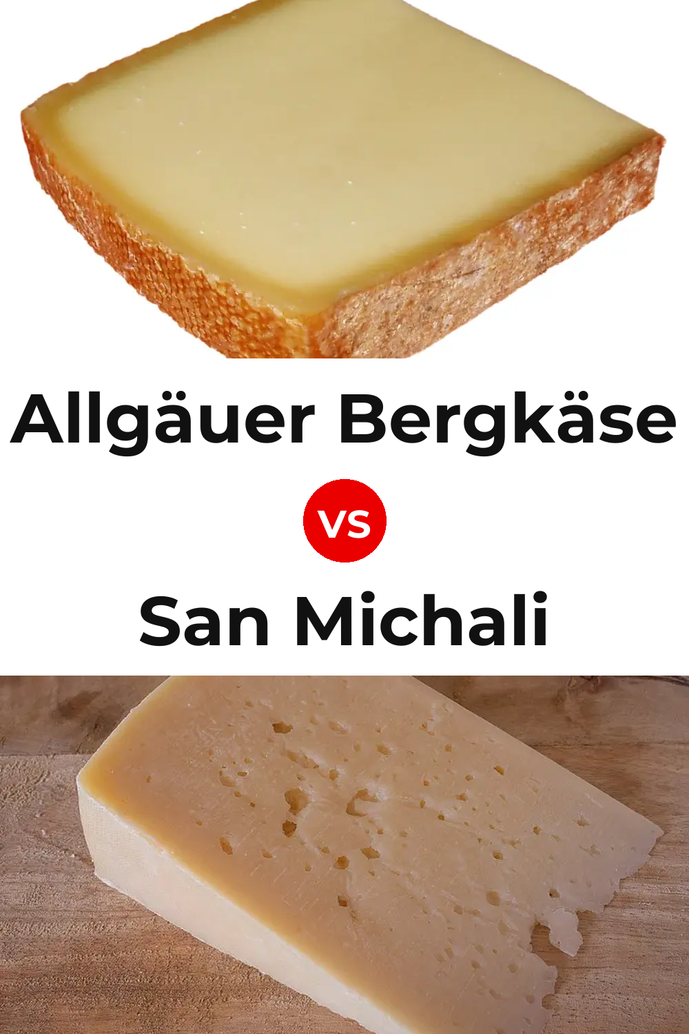 Allgäuer Bergkäse Cheese vs San Michali Cheese Pinterest comparison
