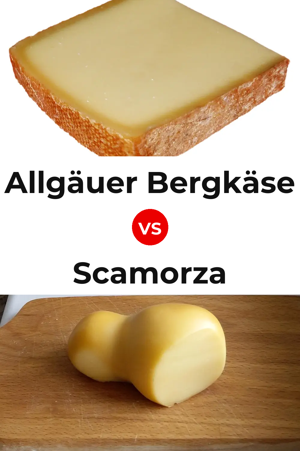 Allgäuer Bergkäse Cheese vs Scamorza Cheese Pinterest comparison