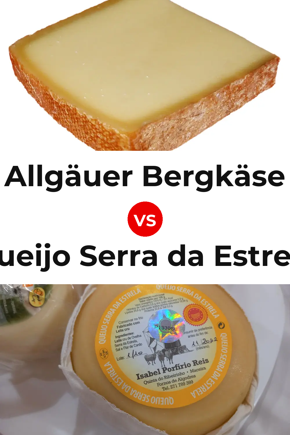 Allgäuer Bergkäse Cheese vs Queijo Serra da Estrela Pinterest comparison
