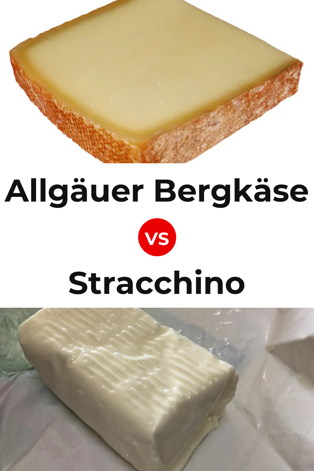 Allgäuer Bergkäse Cheese vs Stracchino Cheese Pinterest comparison