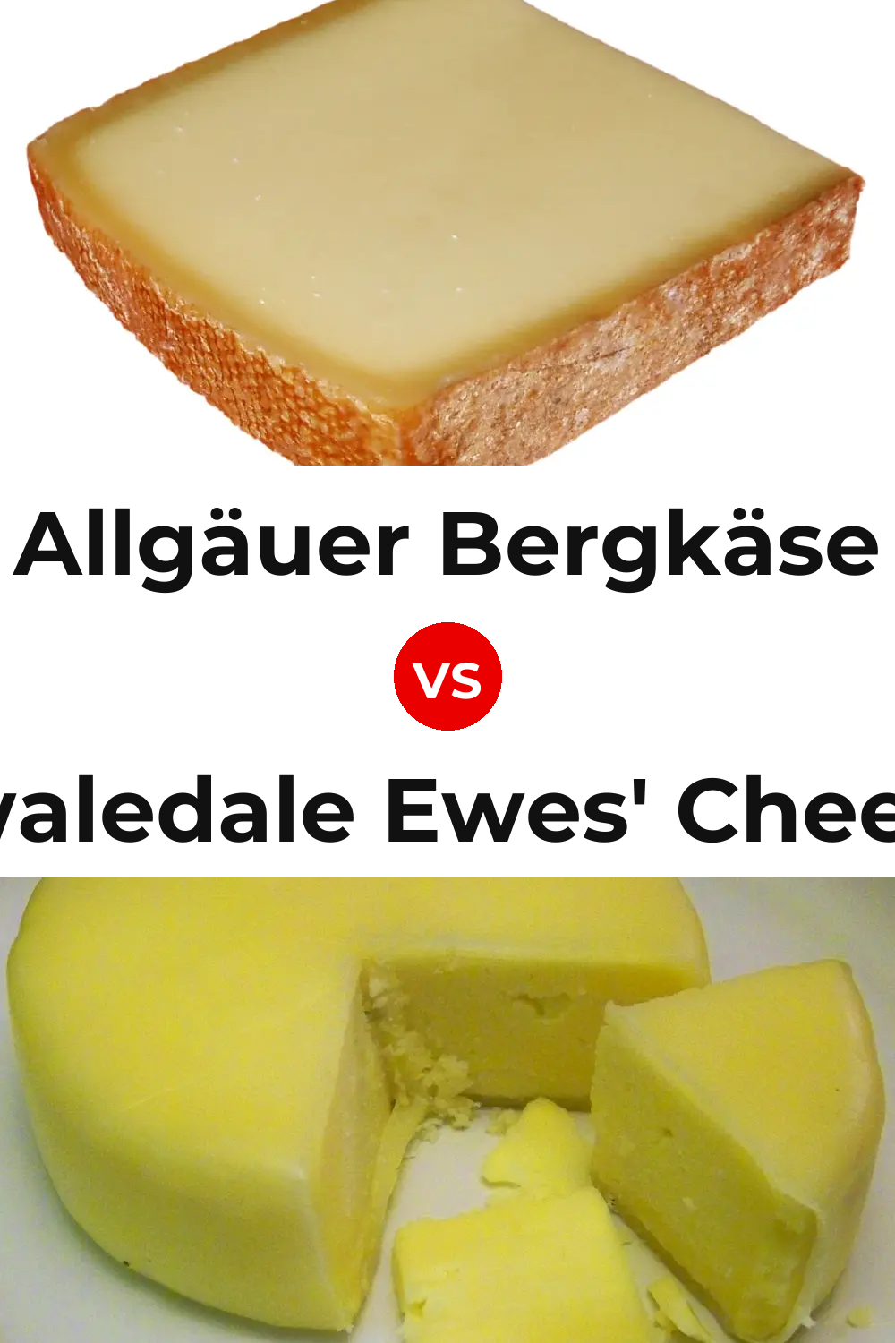Allgäuer Bergkäse Cheese vs Swaledale Ewes' Cheese Pinterest comparison
