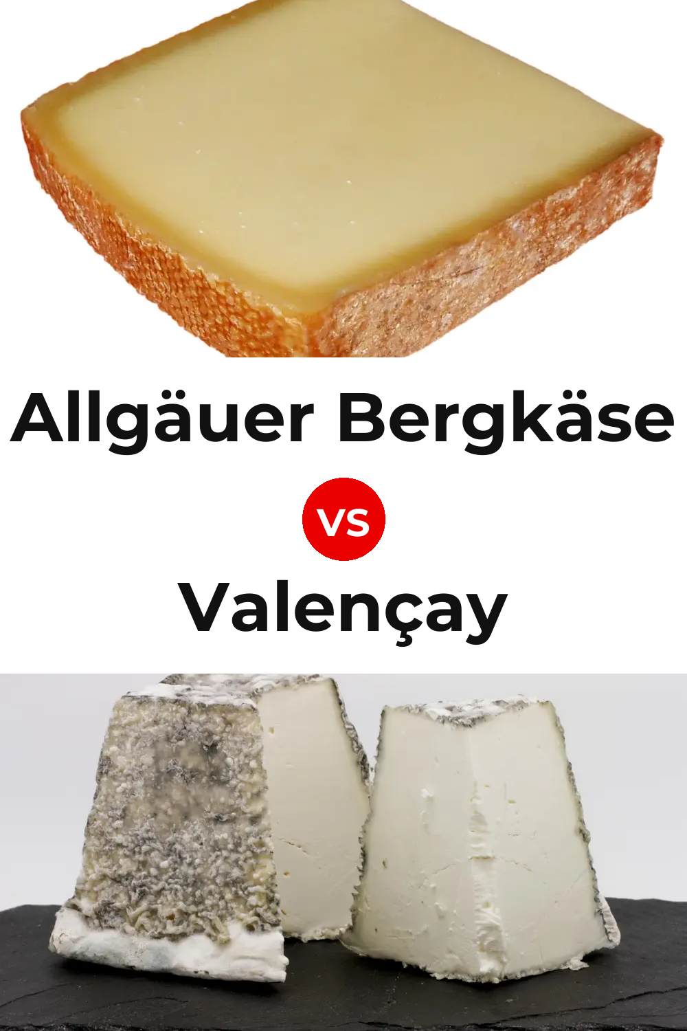 Allgäuer Bergkäse Cheese vs Valençay Cheese Pinterest comparison