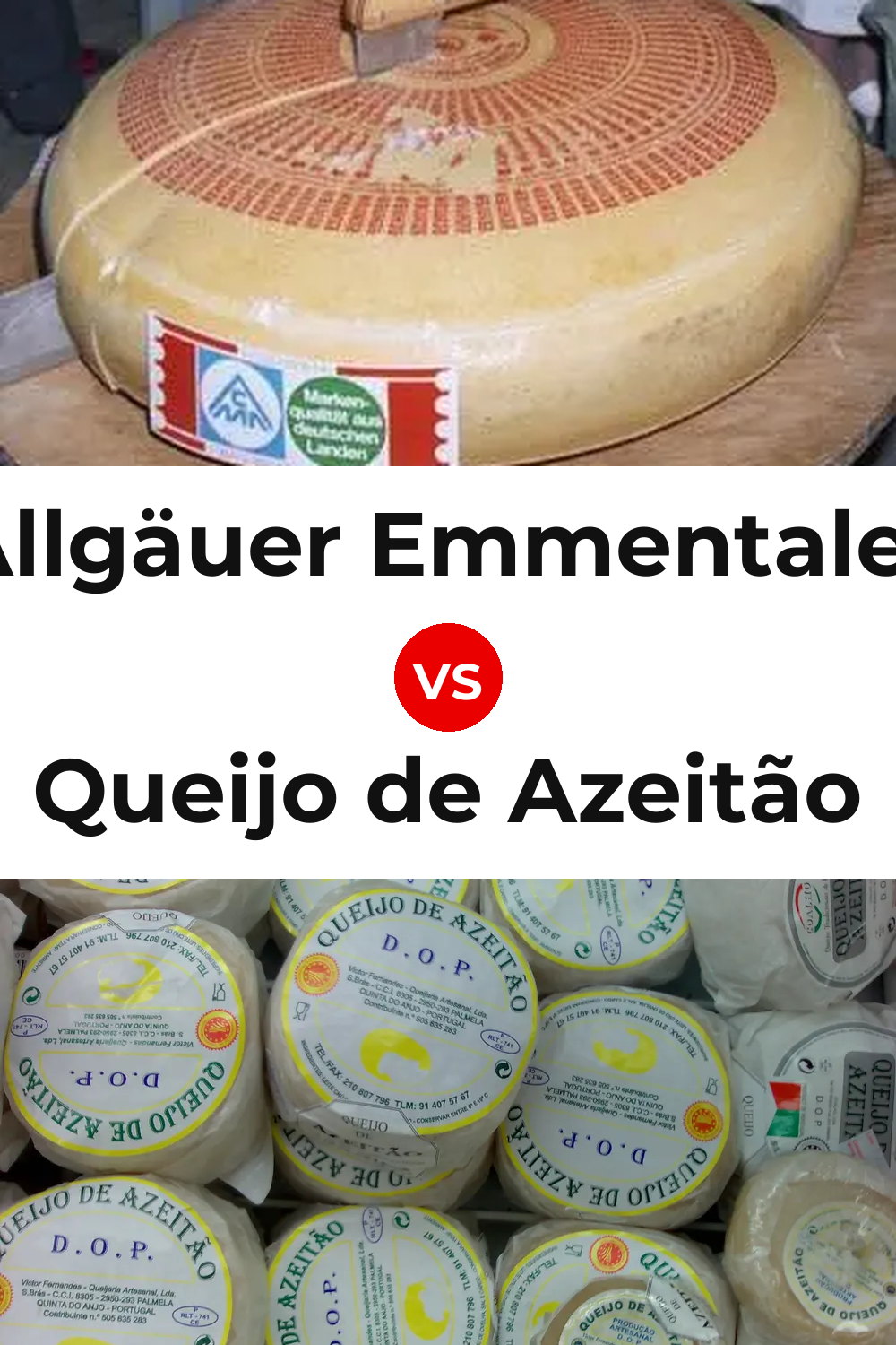 Allgäuer Emmentaler Cheese vs Queijo de Azeitão Pinterest comparison