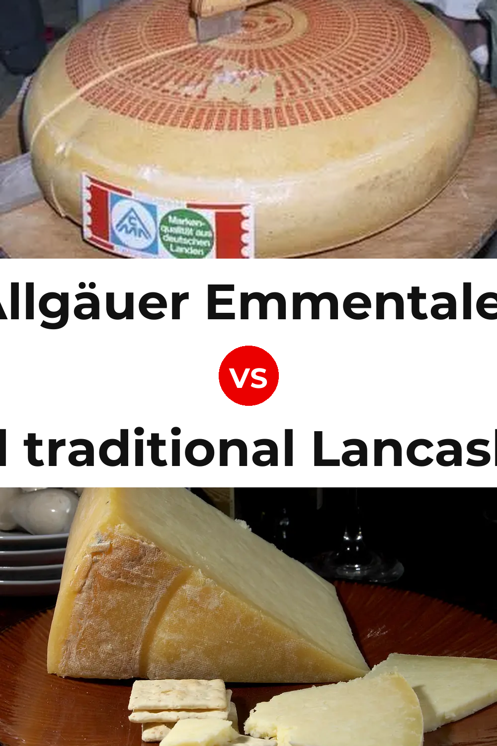 Allgäuer Emmentaler Cheese vs Beacon Fell traditional Lancashire cheese Pinterest comparison