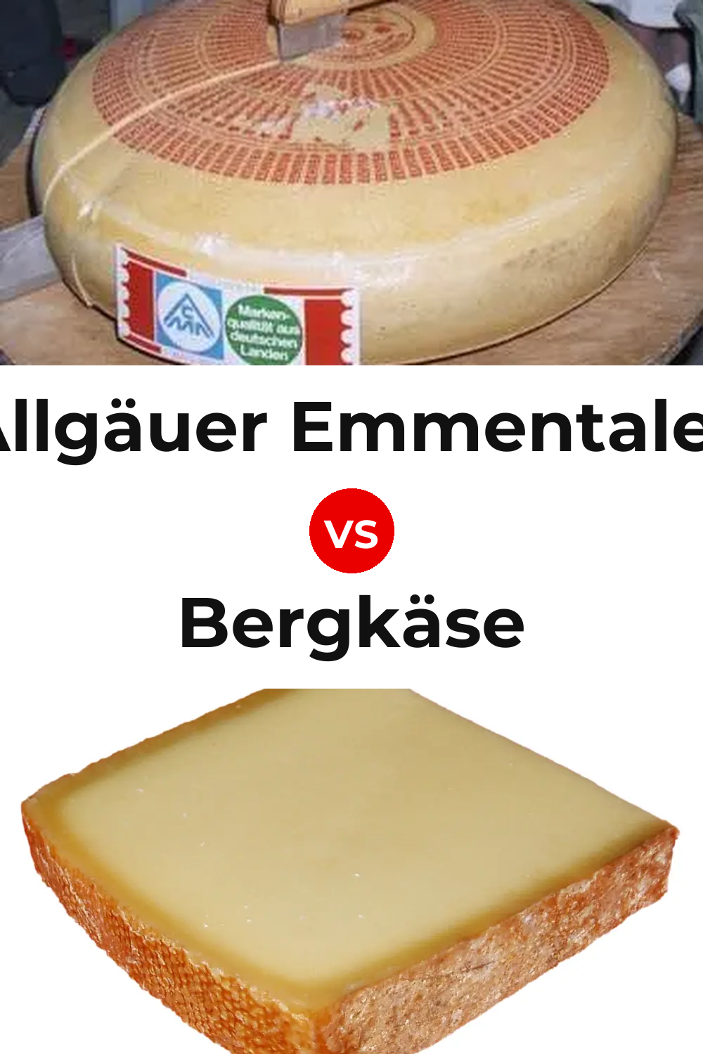 Allgäuer Emmentaler Cheese vs Bergkäse Cheese Pinterest comparison