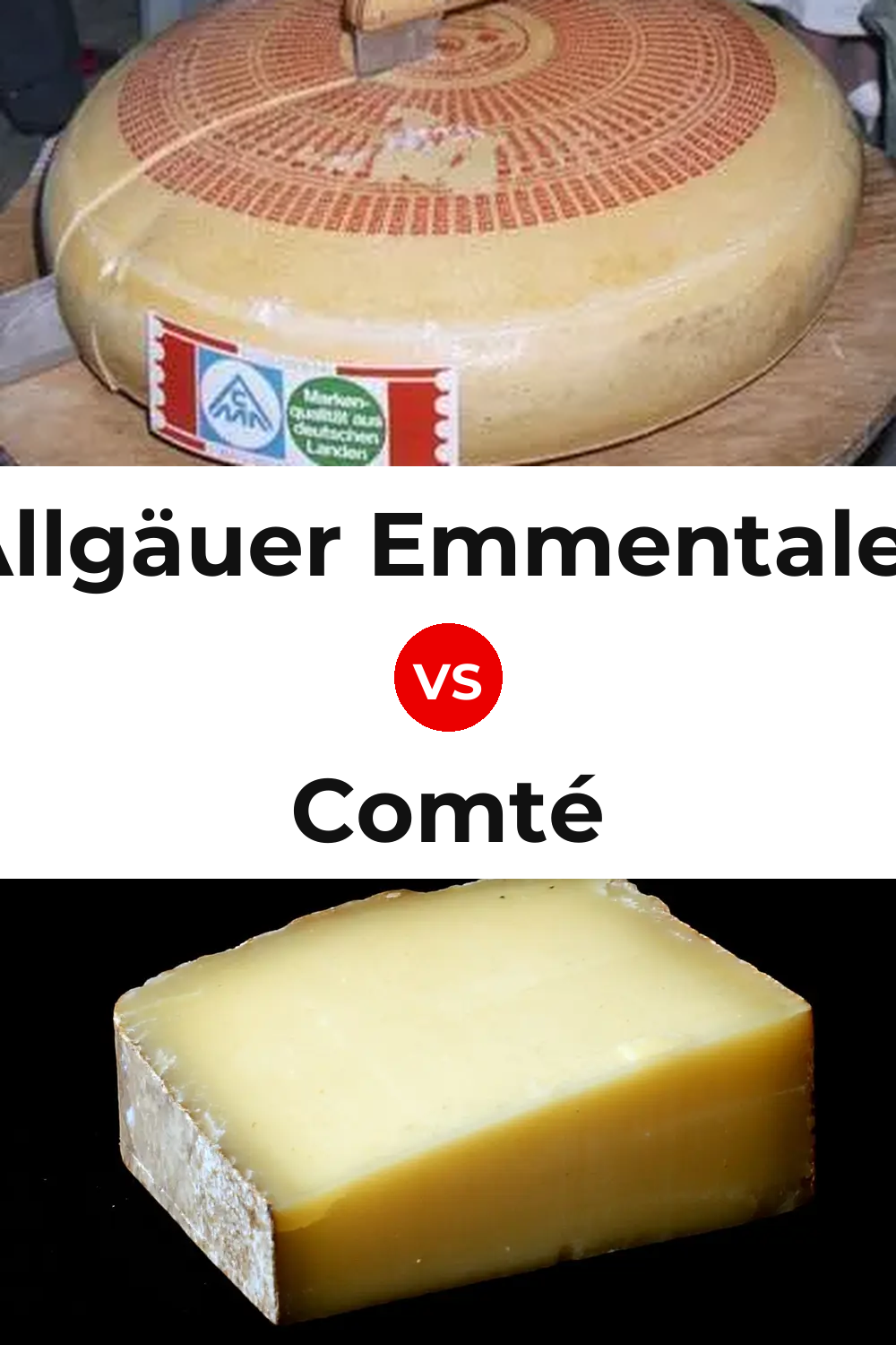 Allgäuer Emmentaler Cheese vs Comté Cheese Pinterest comparison