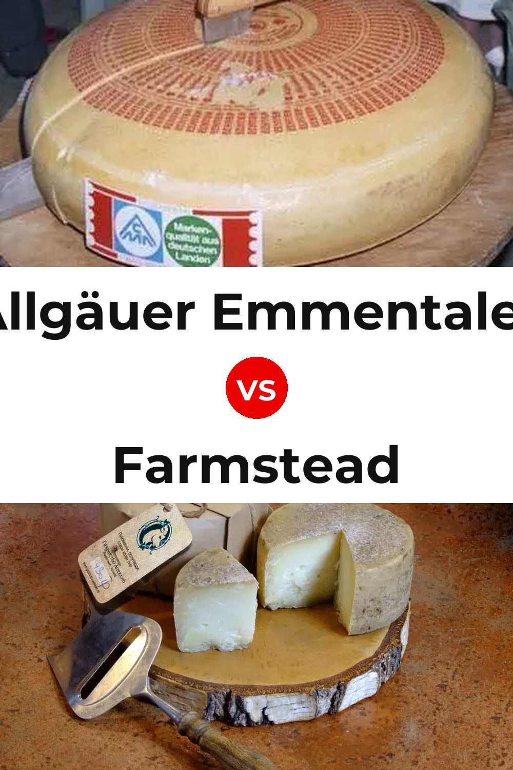 Allgäuer Emmentaler Cheese vs Farmstead Cheese Pinterest comparison