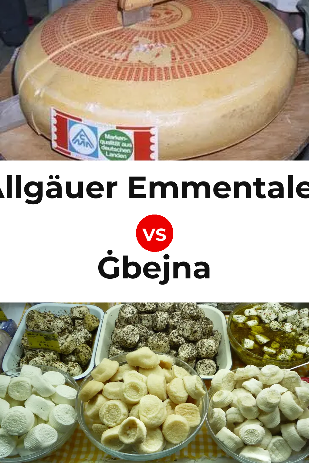 Allgäuer Emmentaler Cheese vs Ġbejna Cheese Pinterest comparison