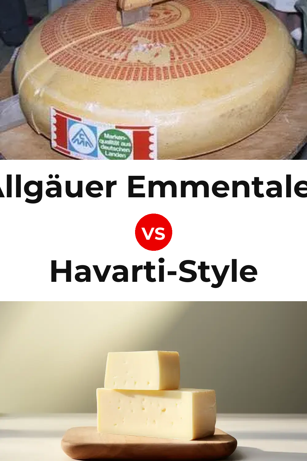Allgäuer Emmentaler Cheese vs Havarti-Style Cheese Pinterest comparison