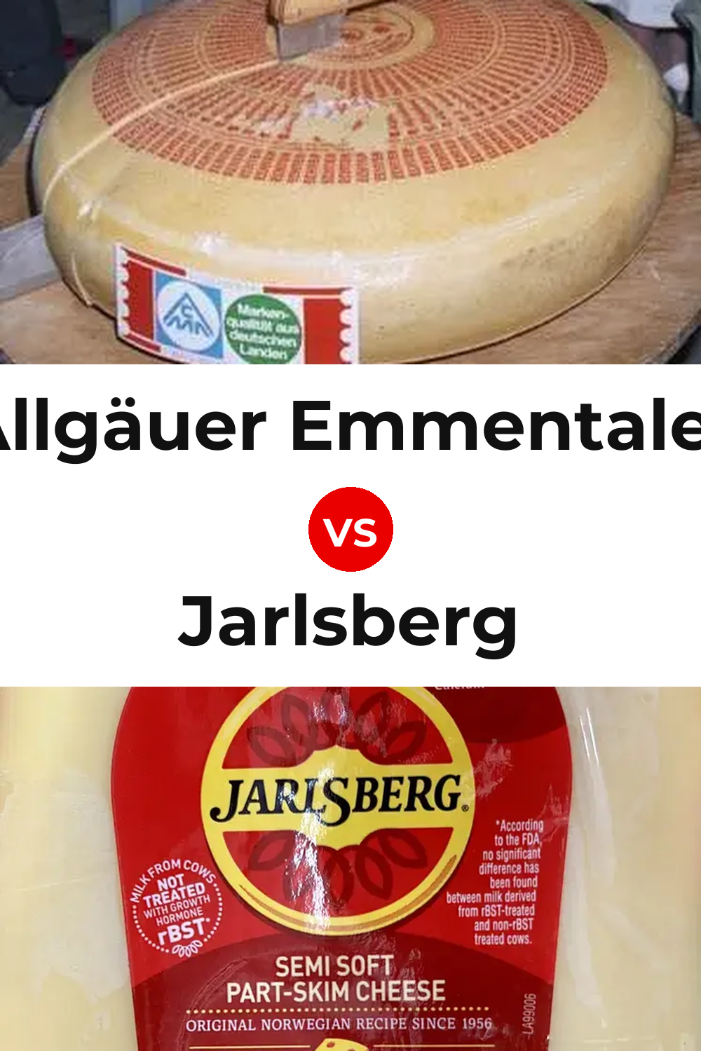 Allgäuer Emmentaler Cheese vs Jarlsberg Cheese Pinterest comparison
