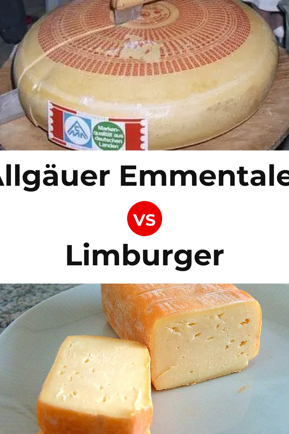Allgäuer Emmentaler Cheese vs Limburger Cheese Pinterest comparison