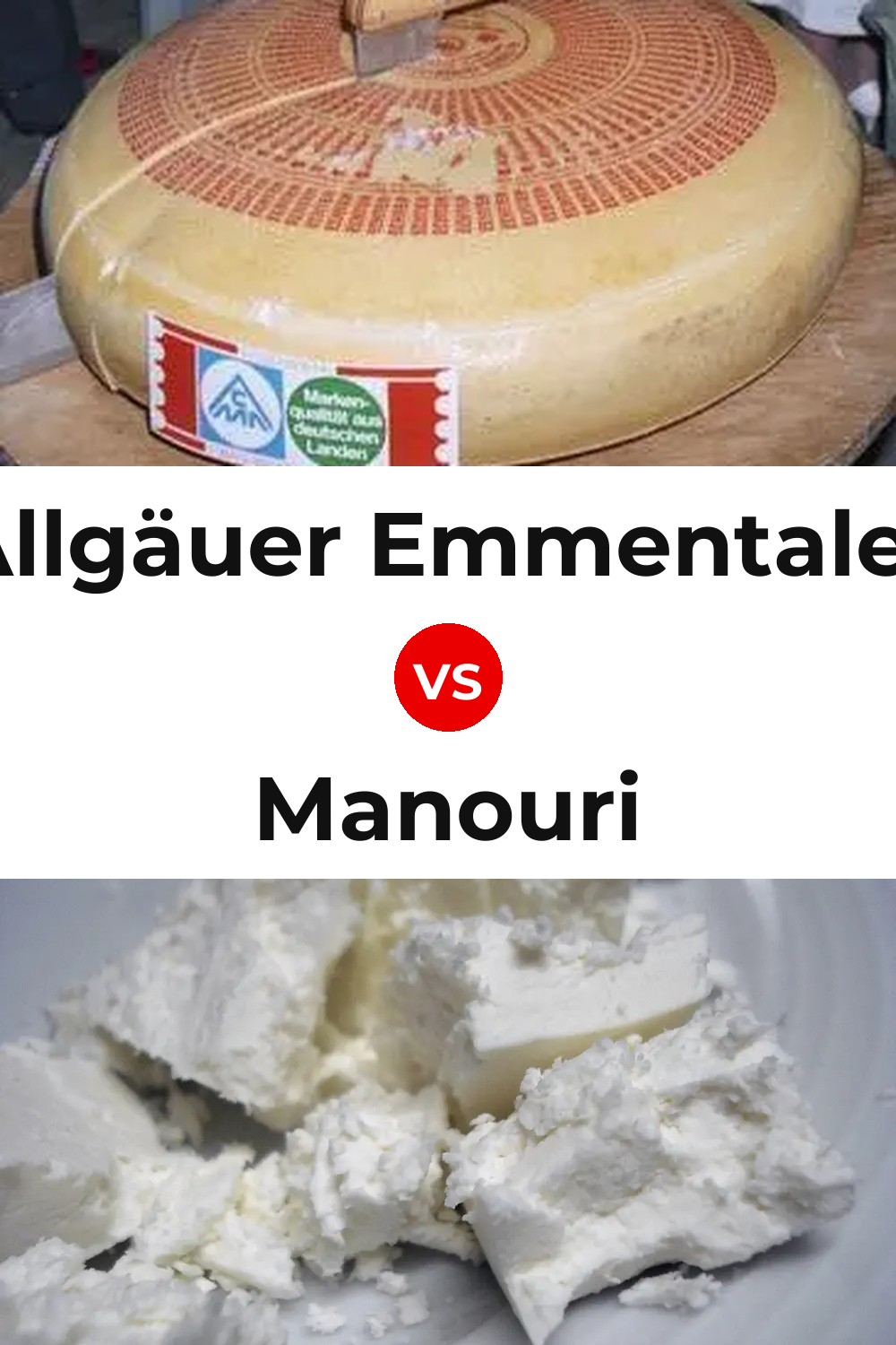 Allgäuer Emmentaler Cheese vs Manouri Cheese Pinterest comparison