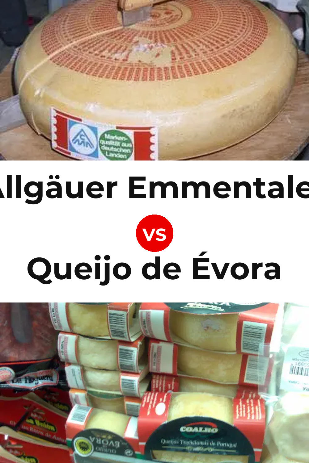 Allgäuer Emmentaler Cheese vs Queijo de Évora Pinterest comparison