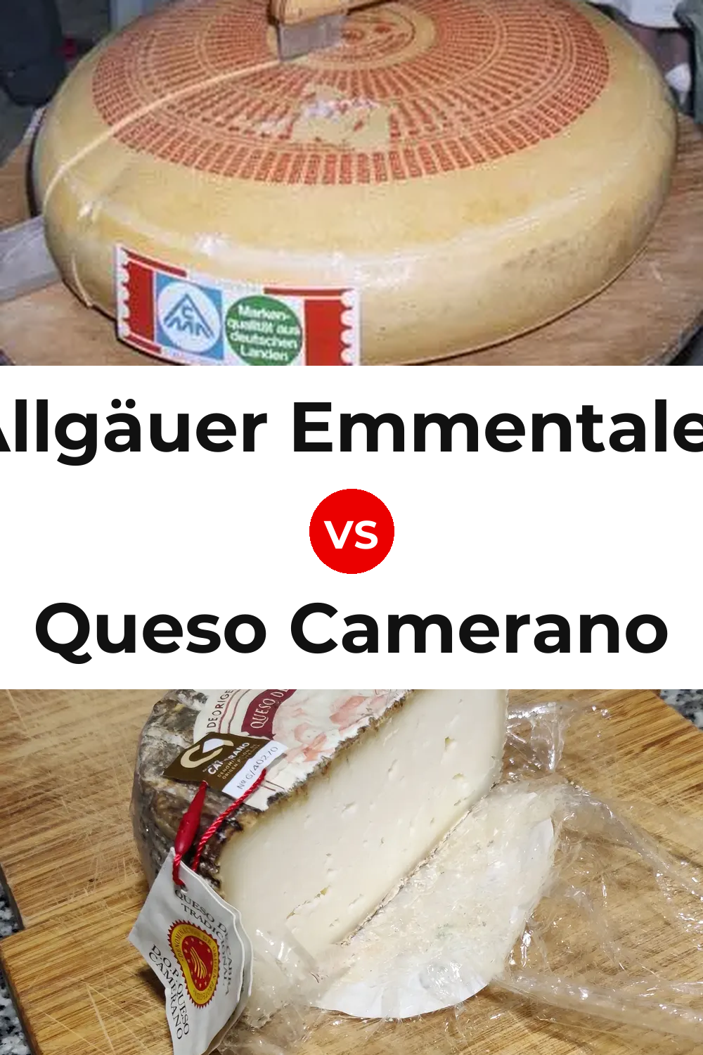 Allgäuer Emmentaler Cheese vs Queso Camerano Pinterest comparison