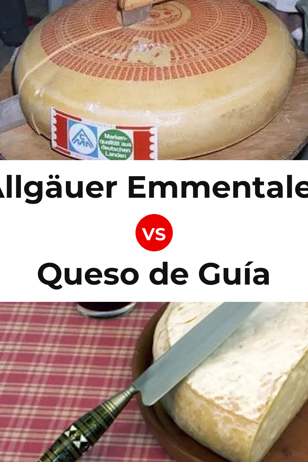 Allgäuer Emmentaler Cheese vs Queso de Guía Pinterest comparison