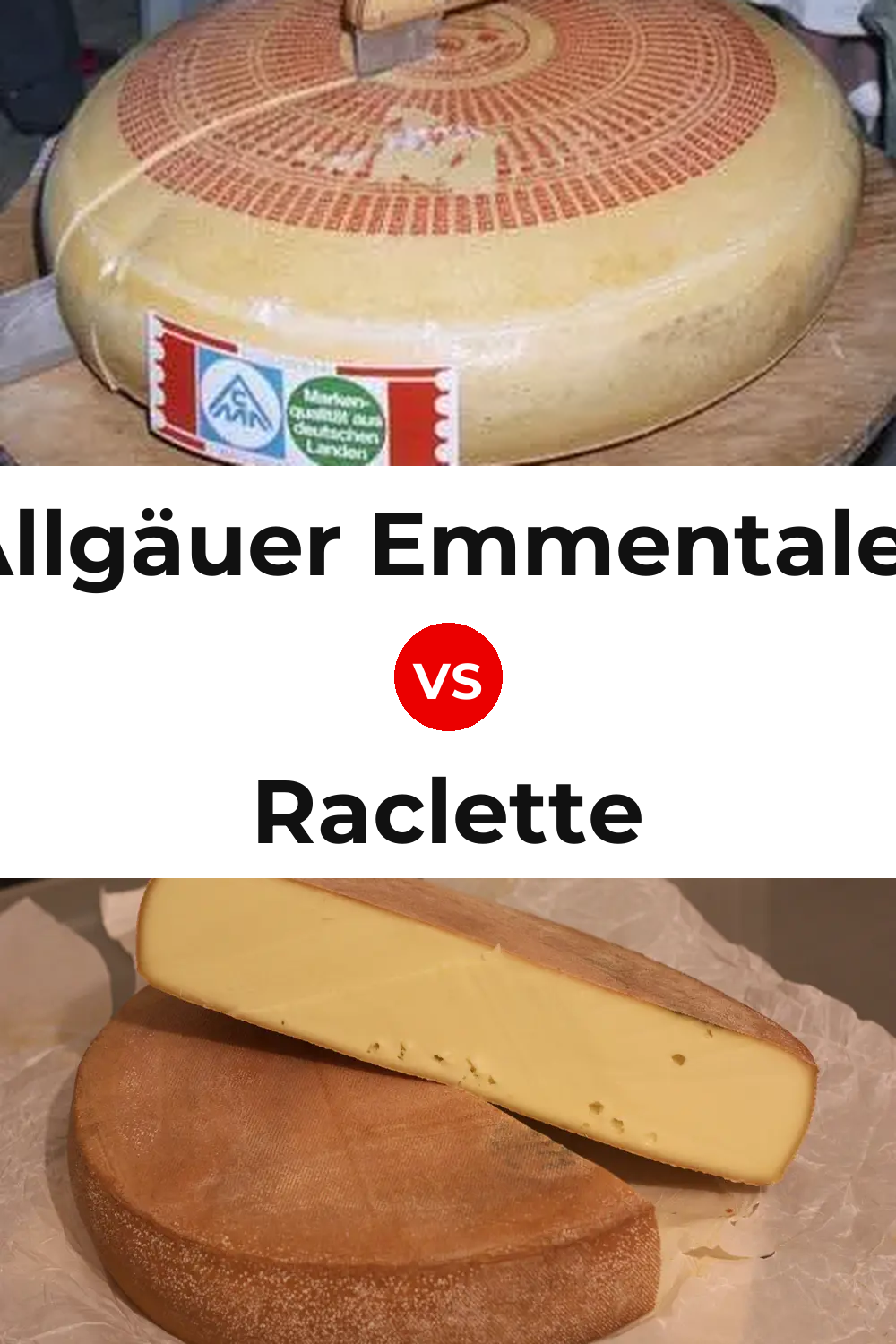 Allgäuer Emmentaler Cheese vs Raclette Cheese Pinterest comparison