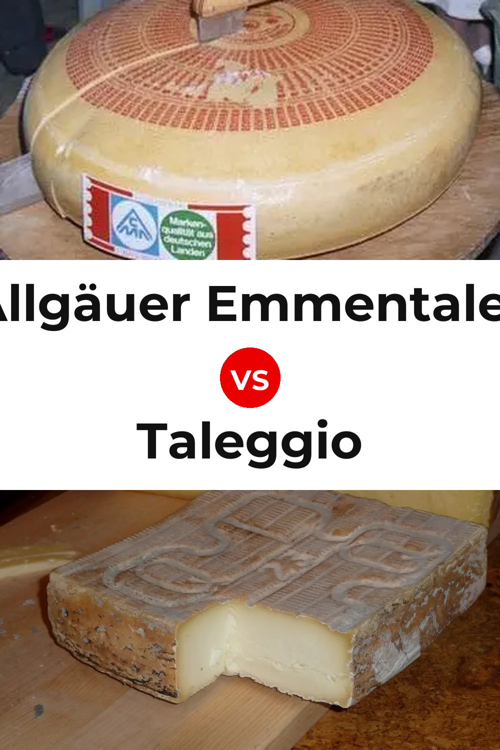 Allgäuer Emmentaler Cheese vs Taleggio Cheese Pinterest comparison