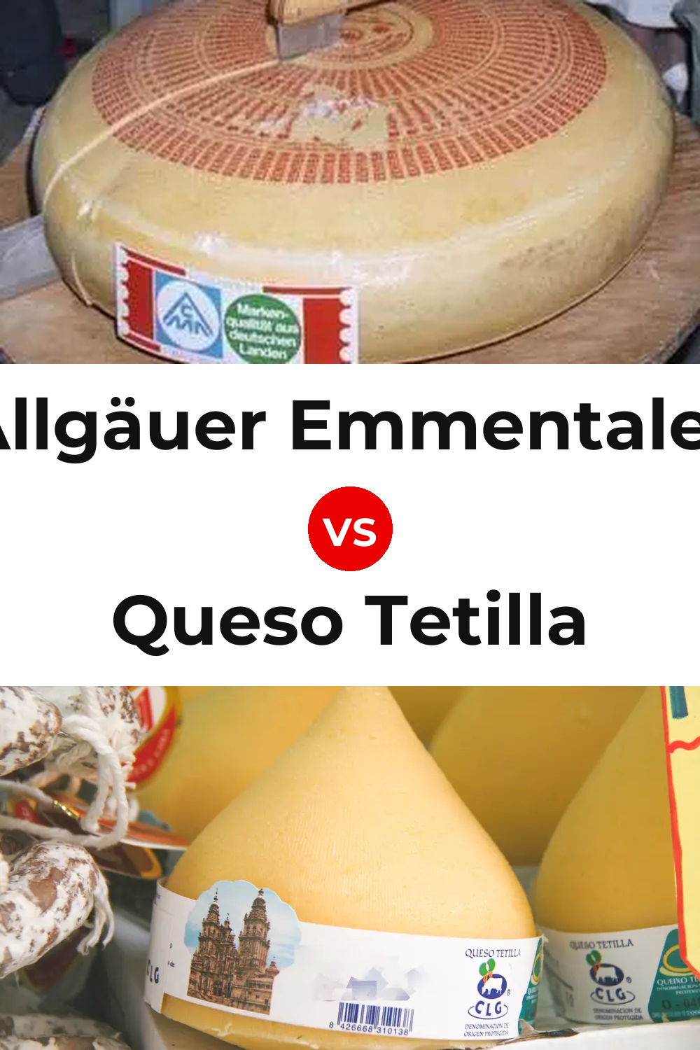 Allgäuer Emmentaler Cheese vs Queso Tetilla Pinterest comparison