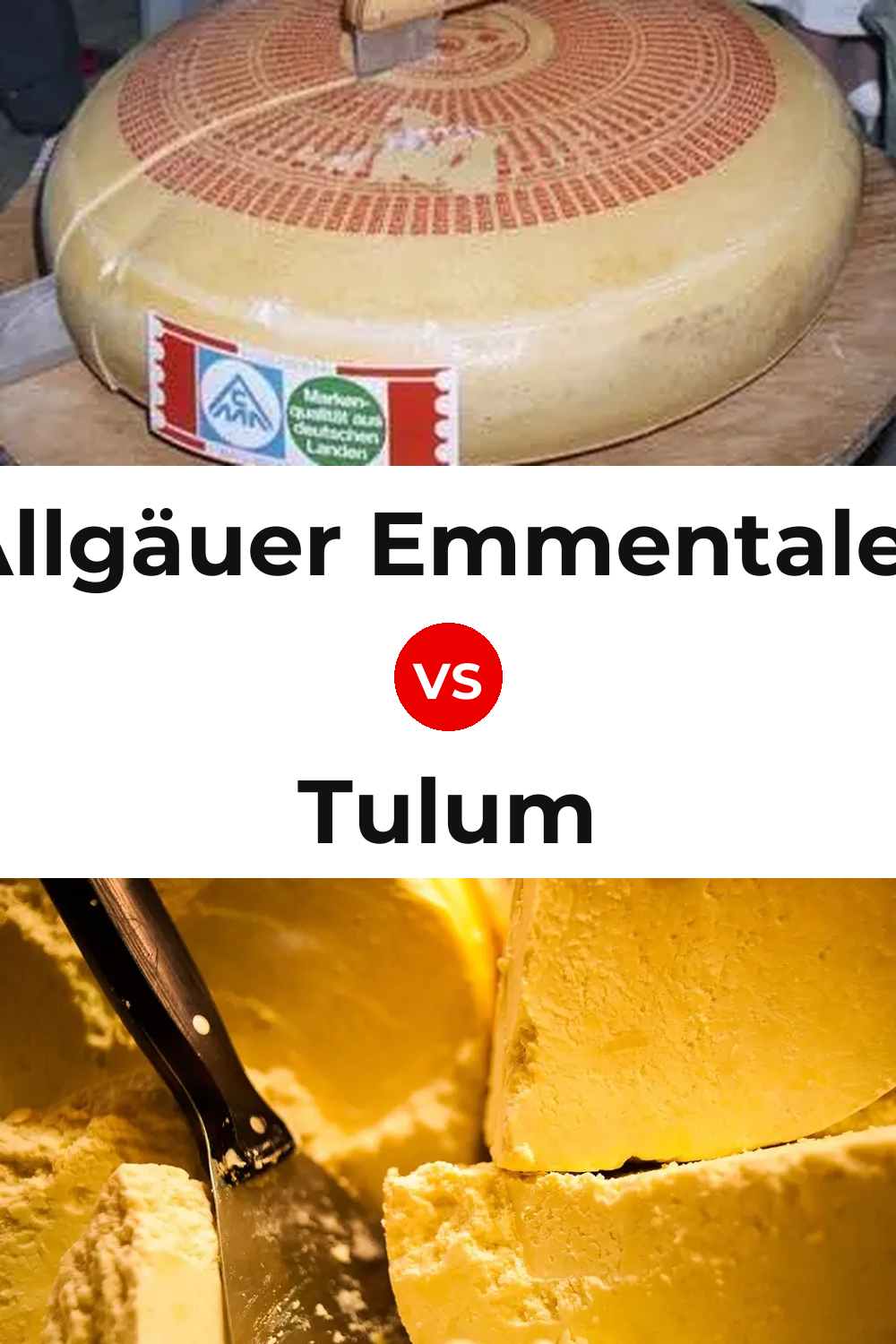 Allgäuer Emmentaler Cheese vs Tulum Cheese Pinterest comparison
