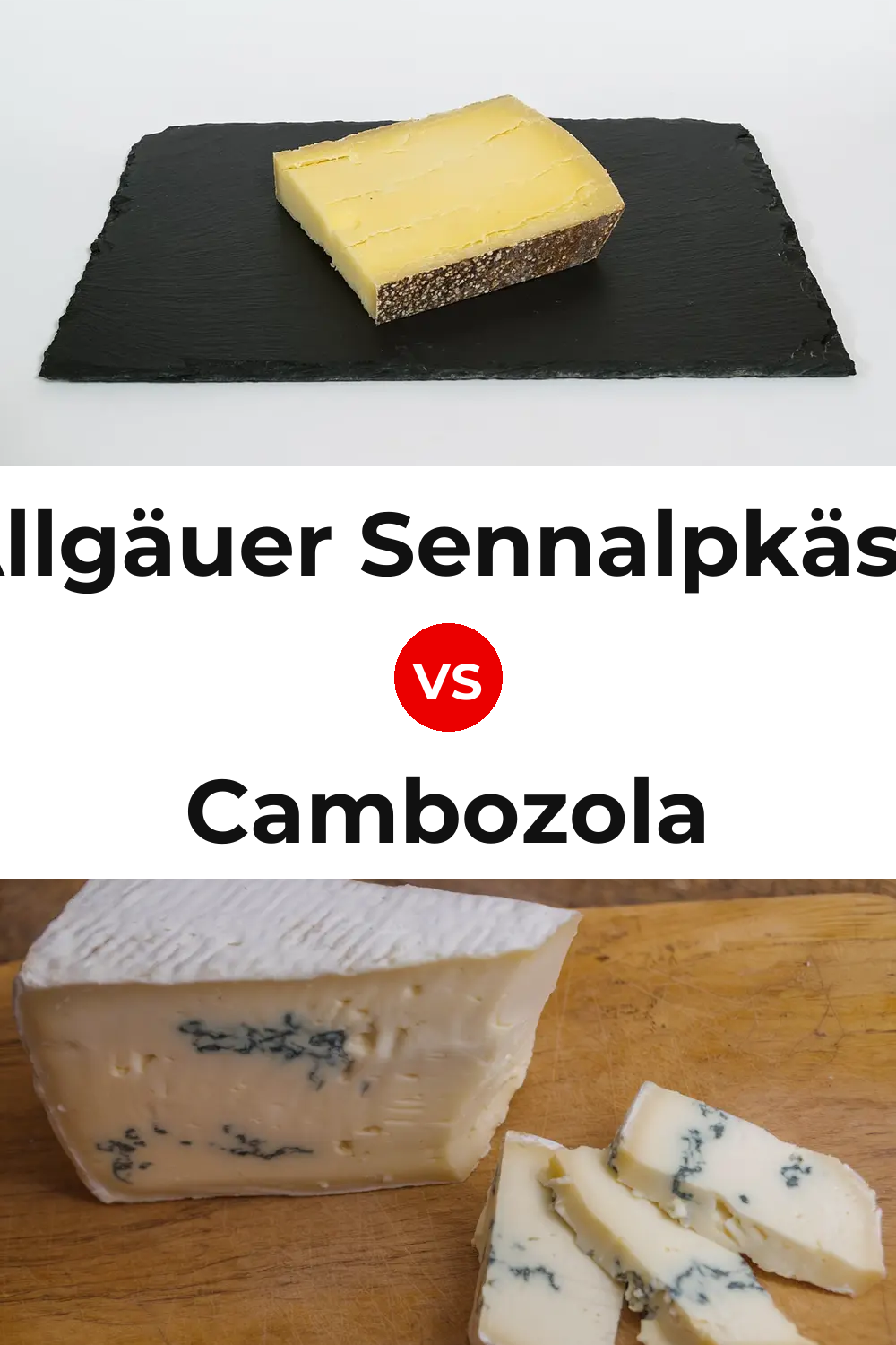 Allgäuer Sennalpkäse Cheese vs Cambozola Cheese Pinterest comparison
