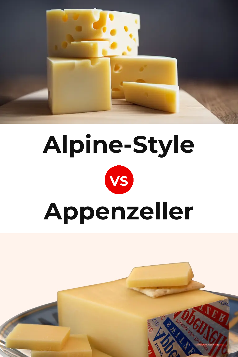 Alpine-Style Cheese vs Appenzeller Cheese Pinterest comparison