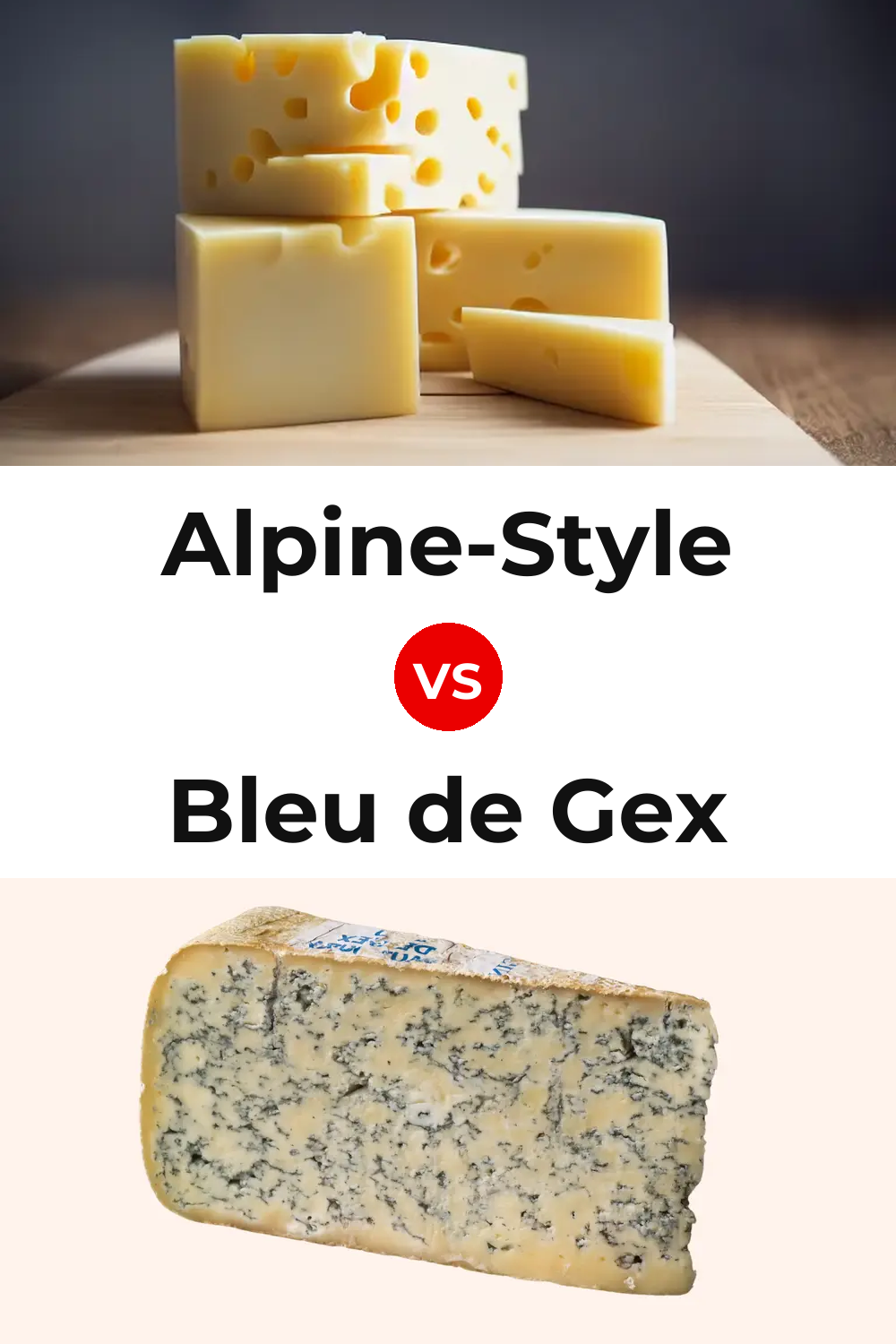Alpine-Style Cheese vs Bleu de Gex Cheese Pinterest comparison