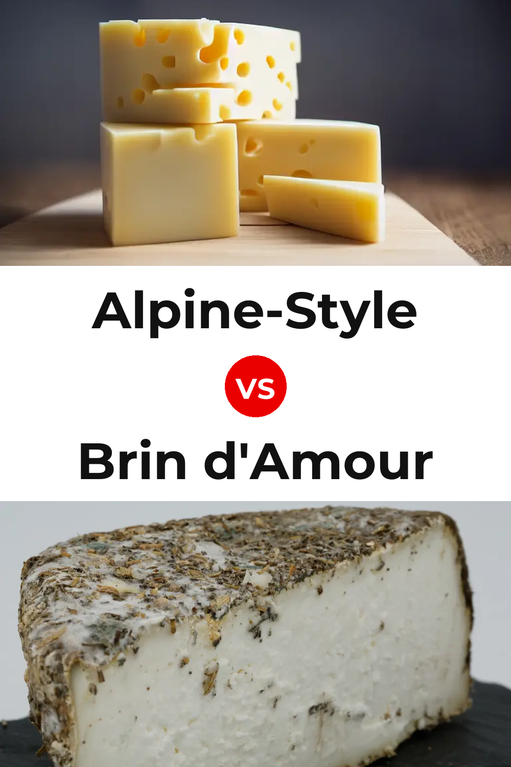 Alpine-Style Cheese vs Brin d'Amour Cheese Pinterest comparison