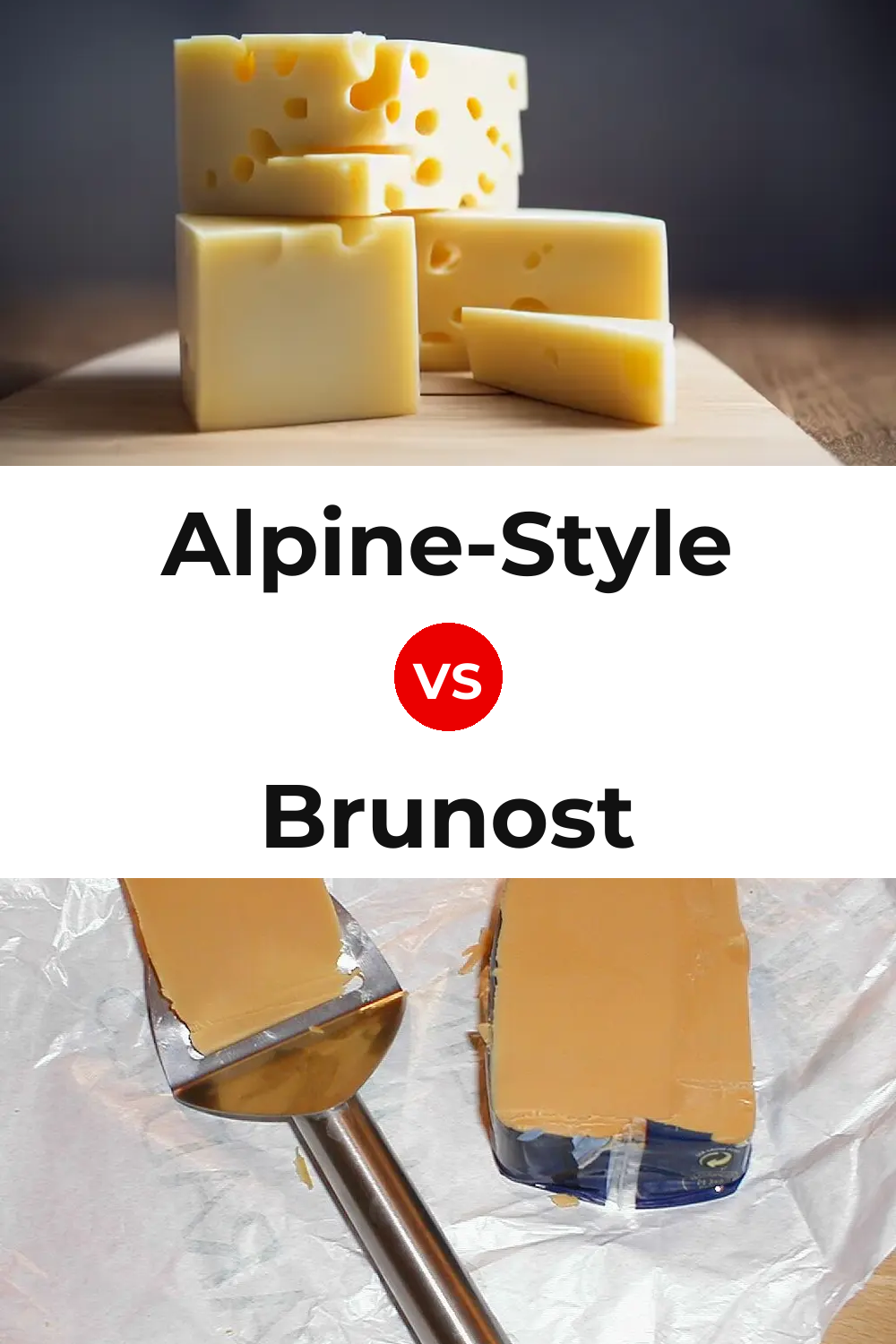 Alpine-Style Cheese vs Brunost Cheese Pinterest comparison