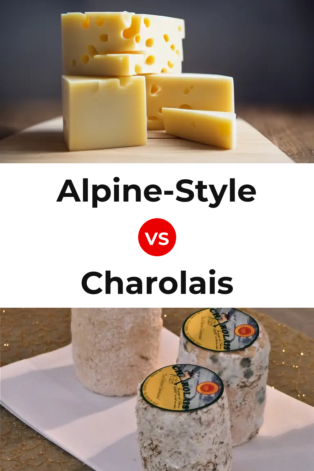 Alpine-Style Cheese vs Charolais Cheese Pinterest comparison